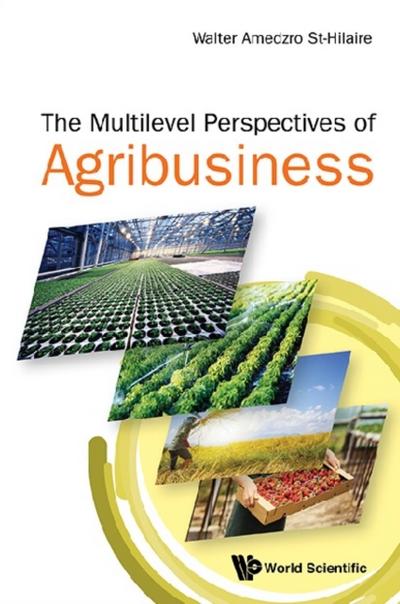 MULTI-LEVEL PERSPECTIVES OF AGRIBUSINESS, THE