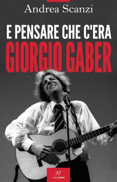 E pensare che c’era Giorgio Gaber