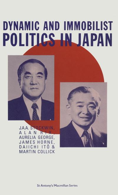 Dynamic and Immobilist Politics in Japan