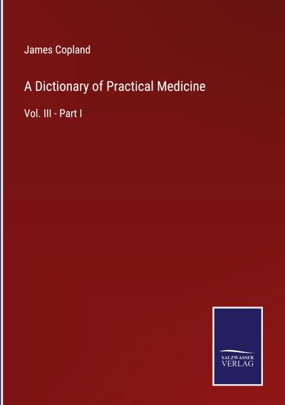 A Dictionary of Practical Medicine