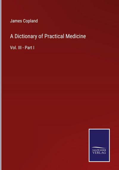 A Dictionary of Practical Medicine