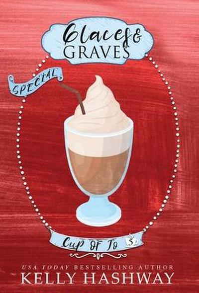 Hashway, K: Glaces and Graves