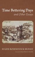 Time Bettering Days and Other Essays