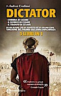 Dictator. L’ombra di Cesare - Il nemico di Cesare - Il trionfo di Cesare