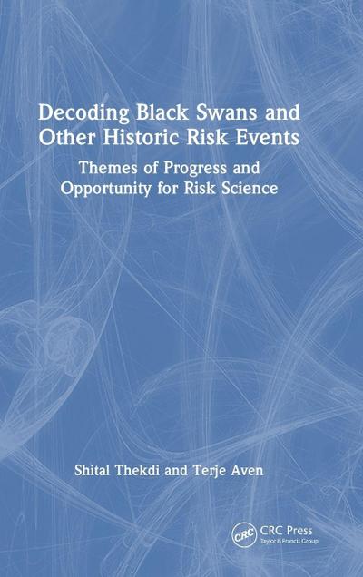 Decoding Black Swans and Other Historic Risk Events