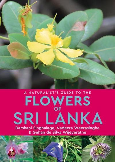 A Naturalist’s Guide to the Flowers of Sri Lanka