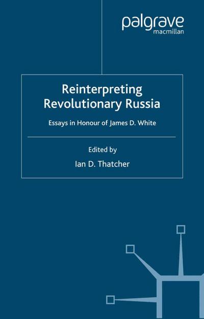 Reinterpreting Revolutionary Russia