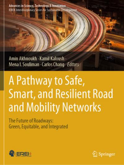 A Pathway to Safe, Smart, and Resilient Road and Mobility Networks