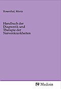 Handbuch der Diagnostik und Therapie der Nervenkrankheiten