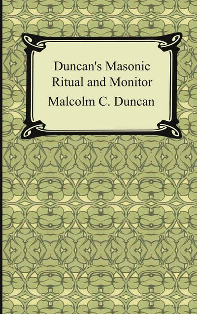 Duncan’s Masonic Ritual and Monitor