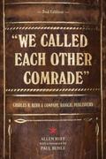"We Called Each Other Comrade"