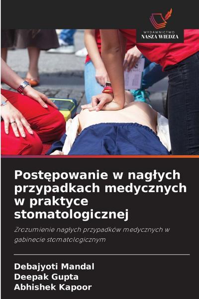 Post¿powanie w nag¿ych przypadkach medycznych w praktyce stomatologicznej