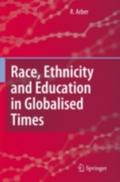 Race, Ethnicity and Education in Globalised Times