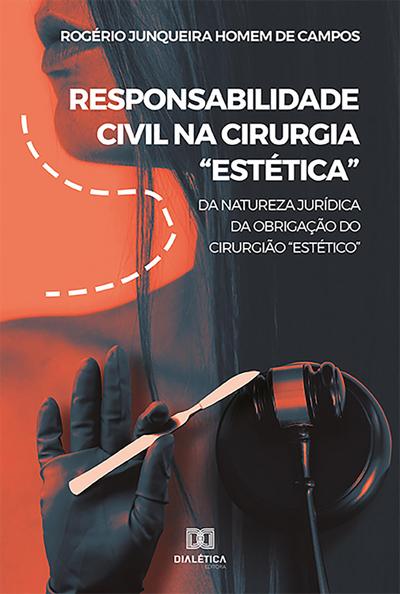 Responsabilidade Civil na Cirurgia "Estética"