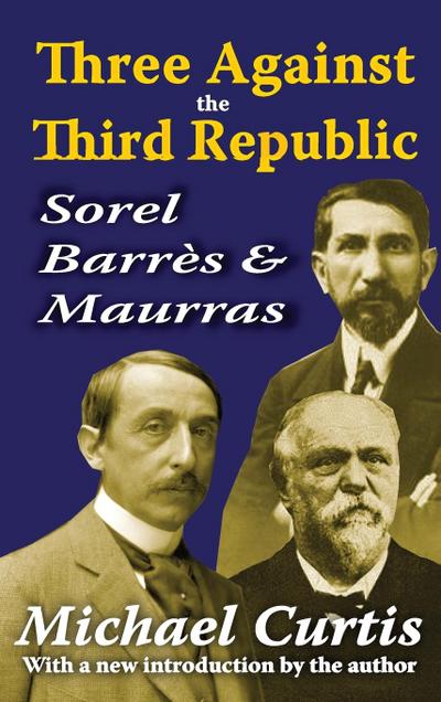 Three Against the Third Republic