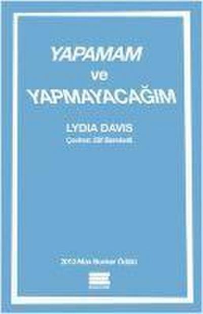 Davis, L: Yapamam ve Yapmayacagim