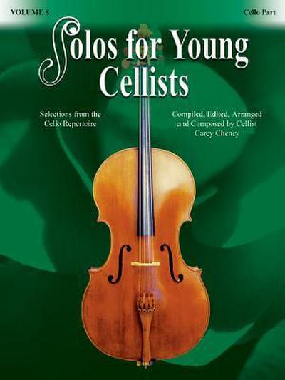 Solos for Young Cellists, Vol 8: Selections from the Cello Repertoire