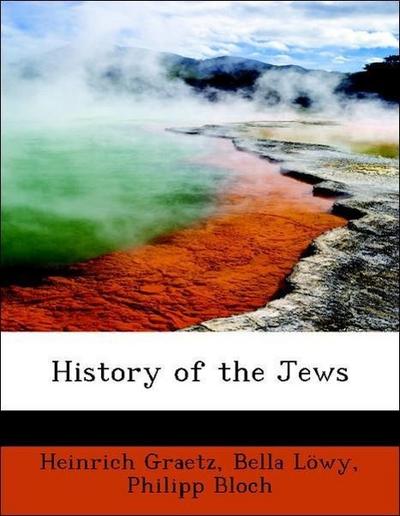 Graetz, H: History of the Jews