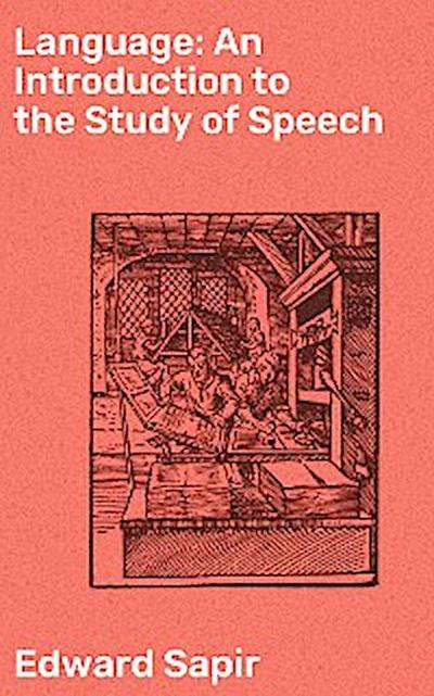 Language: An Introduction to the Study of Speech
