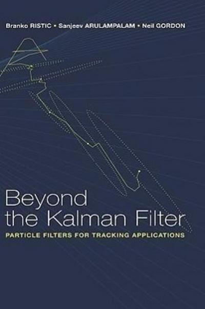 Beyond the Kalman Filter: Particle Filters for Tracking Applications
