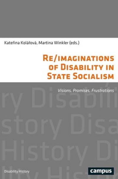 Re/imaginations of Disability in State Socialism