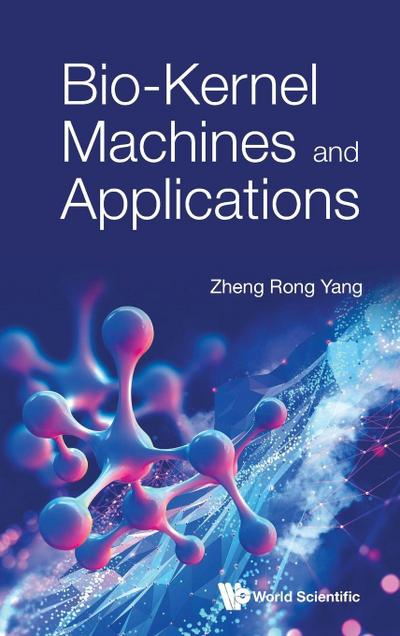 BIO-KERNEL MACHINES AND APPLICATIONS