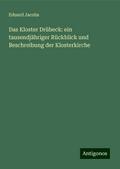 Das Kloster Drübeck: ein tausendjähriger Rückblick