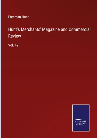 Hunt’s Merchants’ Magazine and Commercial Review