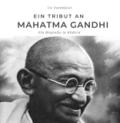 Ein Tribut an Mahatma Gandhi