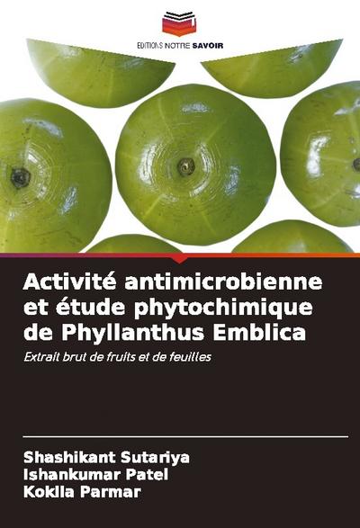 Activité antimicrobienne et étude phytochimique de Phyllanthus Emblica