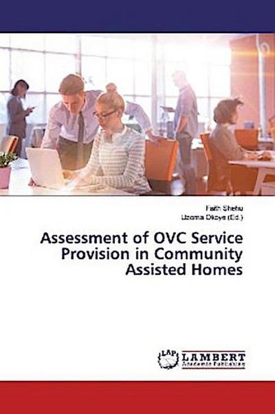 Assessment of OVC Service Provision in Community Assisted Homes