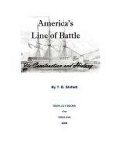 America’s Line of Battle: Its Construction & History
