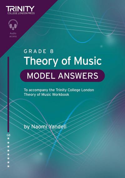 Trinity College London Theory of Music Model Answers Grade 8