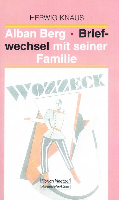 Alban Berg Briefwechsel mit seiner Familie