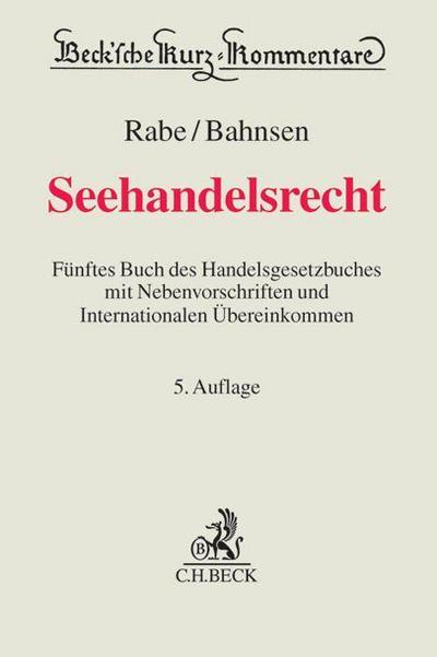 Seehandelsrecht: Fünftes Buch des Handelsgesetzbuches mit Nebenvorschriften und Internationalen Übereinkommen