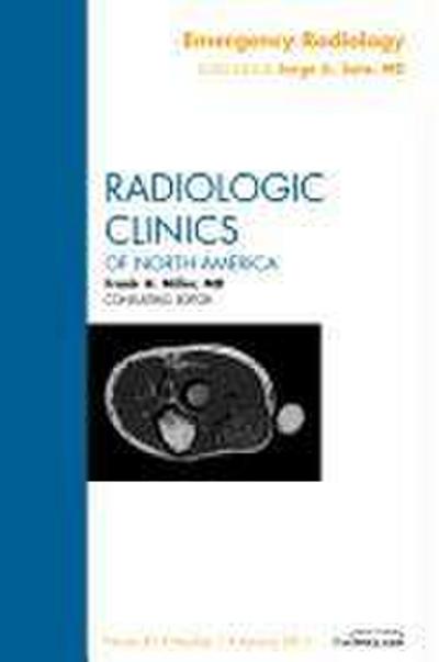 Emergency Radiology, an Issue of Radiologic Clinics of North America