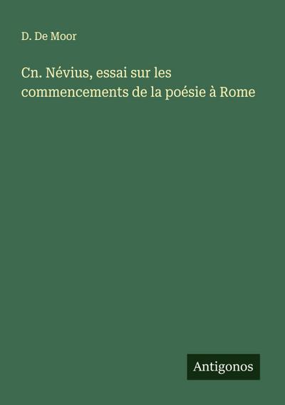 Cn. Névius, essai sur les commencements de la poésie à Rome