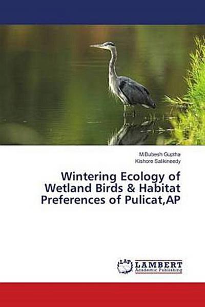 Wintering Ecology of Wetland Birds & Habitat Preferences of Pulicat,AP