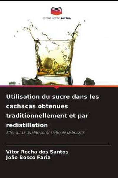 Utilisation du sucre dans les cachaças obtenues traditionnellement et par redistillation