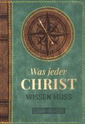 Was jeder Christ wissen muss
