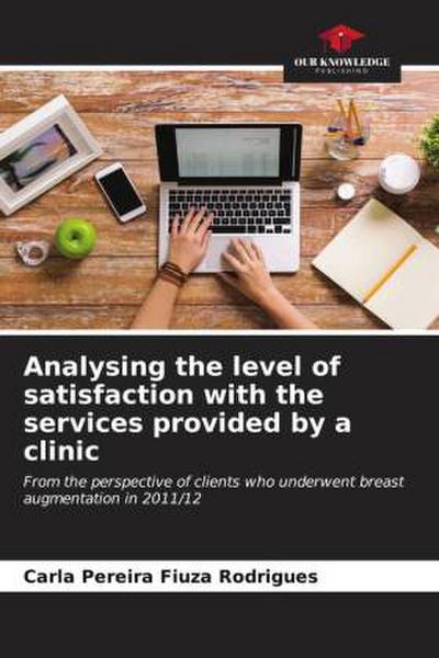 Analysing the level of satisfaction with the services provided by a clinic