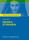 Medea. Stimmen von Christa Wolf. Königs Erläuterungen.
