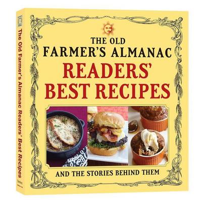 The Old Farmer’s Almanac Readers’ Best Recipes