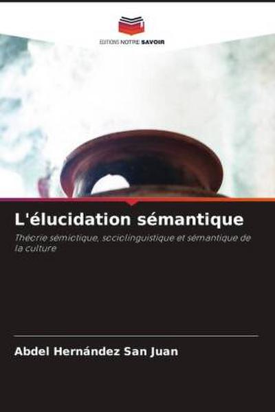 L’élucidation sémantique