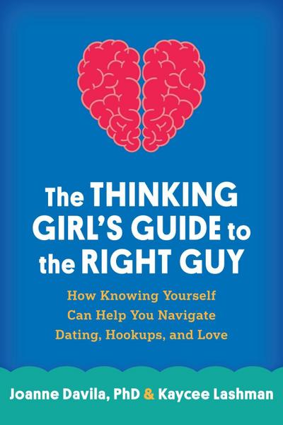 The Thinking Girl’s Guide to the Right Guy
