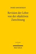 Revision der Lehre von der objektiven Zurechnung