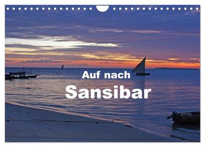 Auf nach Sansibar (Wandkalender 2024 DIN A4 quer), CALVENDO Monatskalender