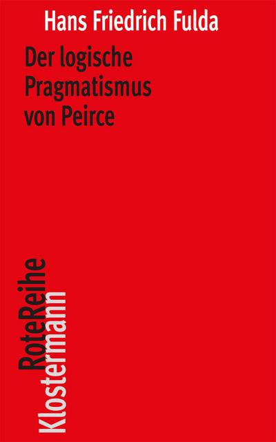 Der logische Pragmatismus von Peirce
