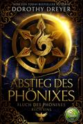 Abstieg des Phönixes (Fluch des Phönixes, #1)