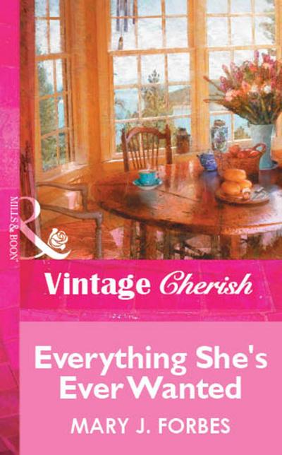 Everything She’s Ever Wanted (Mills & Boon Vintage Cherish)